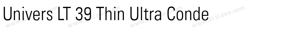 Univers LT 39 Thin Ultra Condensed字体转换
